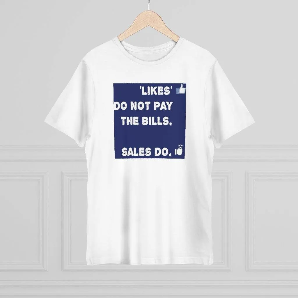 Like's Don't Pay Bills, Sales Do - Unisex Deluxe T-shirt